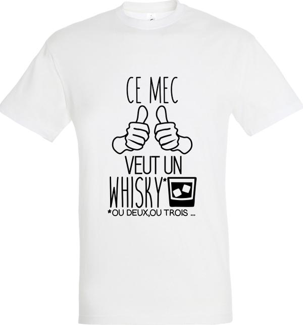 T-shirt "Ce mec veut un whisky"