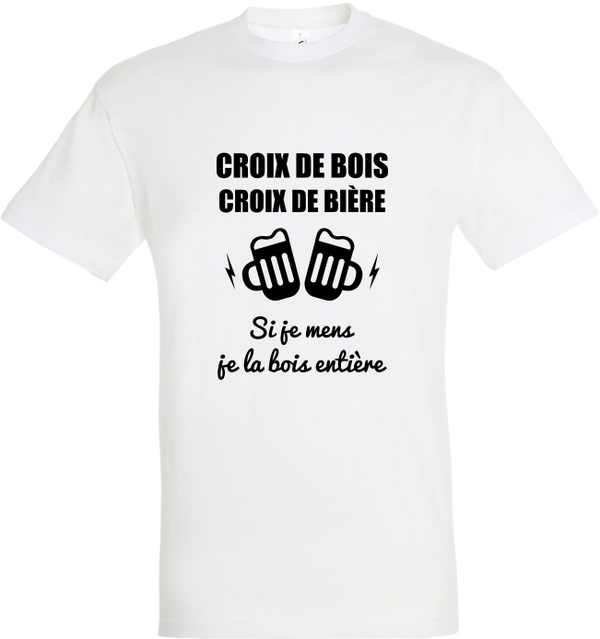 T-shirt "Croix de bois,croix de bière"
