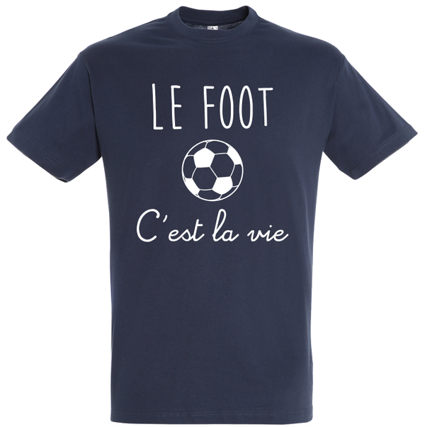 T-shirt - Le foot c'est la vie