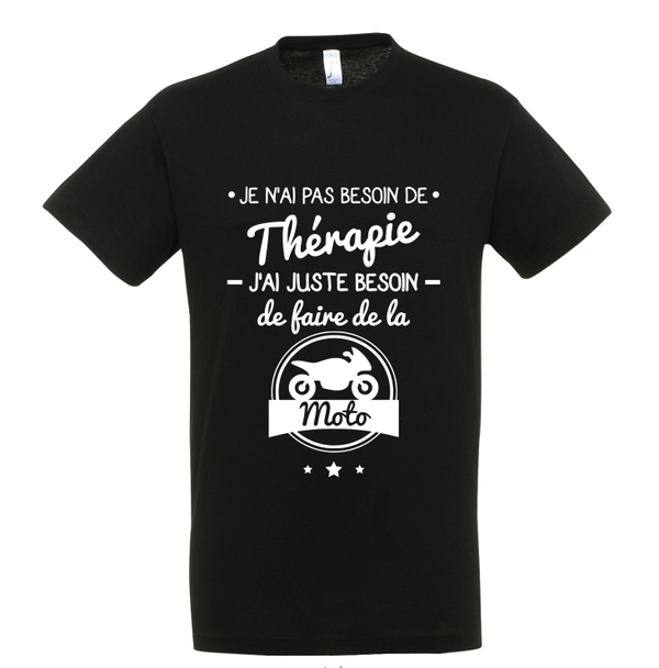 T-shirt "Pas besoin de thérapie,moto"