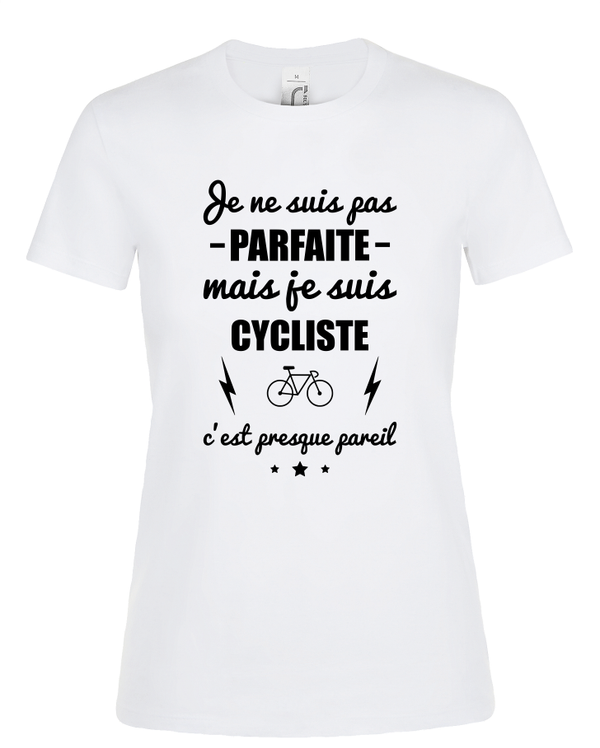 T-shirt femme "Pas parfaite mais cycliste"