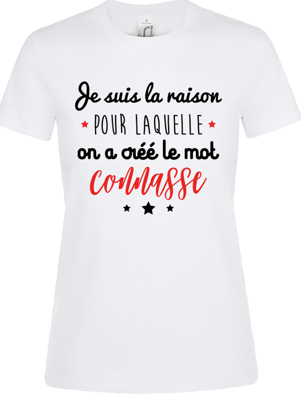 T-shirt femme "Je suis la raison connasse"