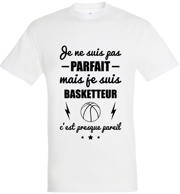 T-shirt "Pas parfait basketteur"