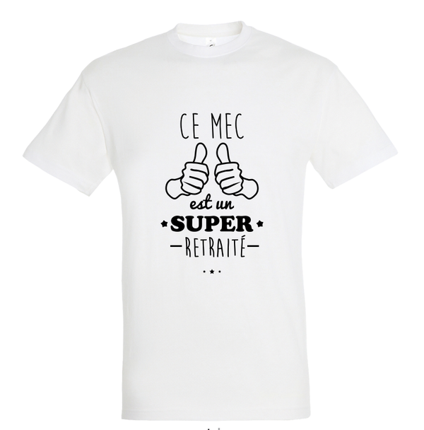 T-shirt "Ce mec est un super retraité"