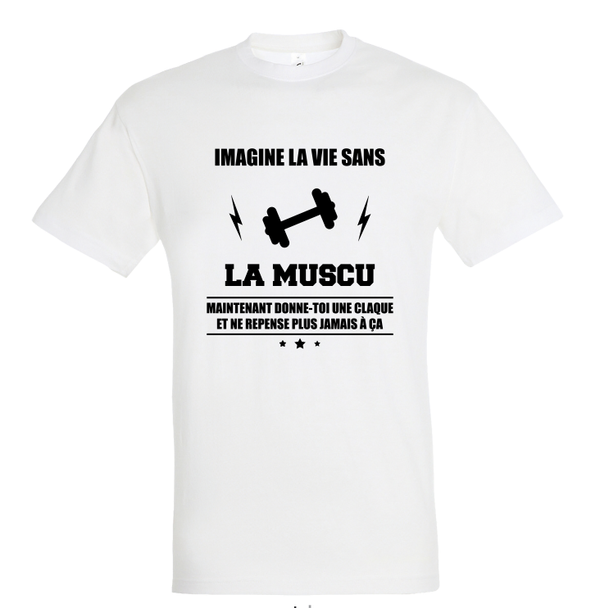 T-shirt la vie sans la muscu,tee shirt musculation,muscu,humour