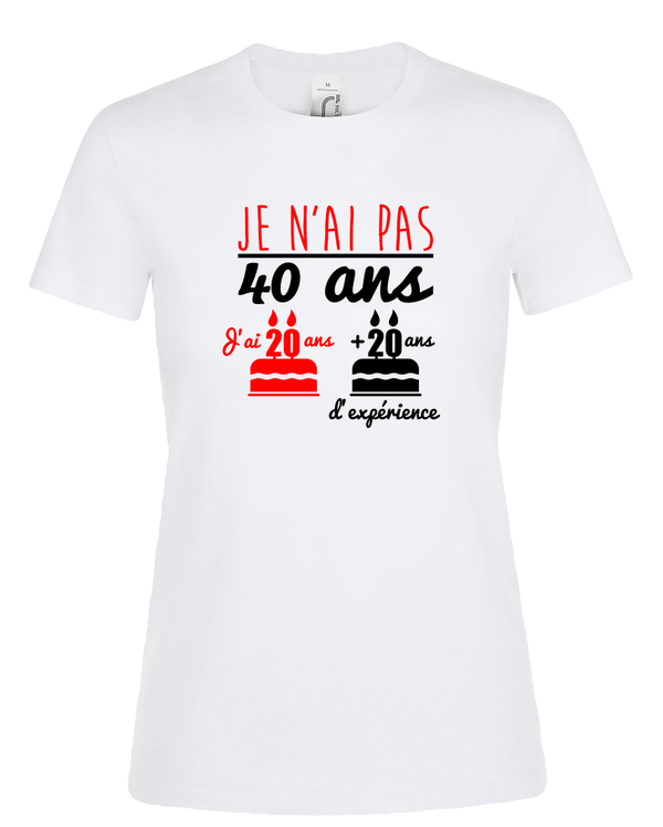 T-shirt Femme Pas 40 ans anniversaire