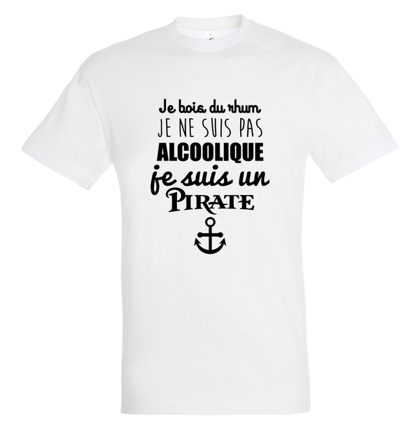 T-shirt "Je ne suis pas alcoolique je suis un pirate"