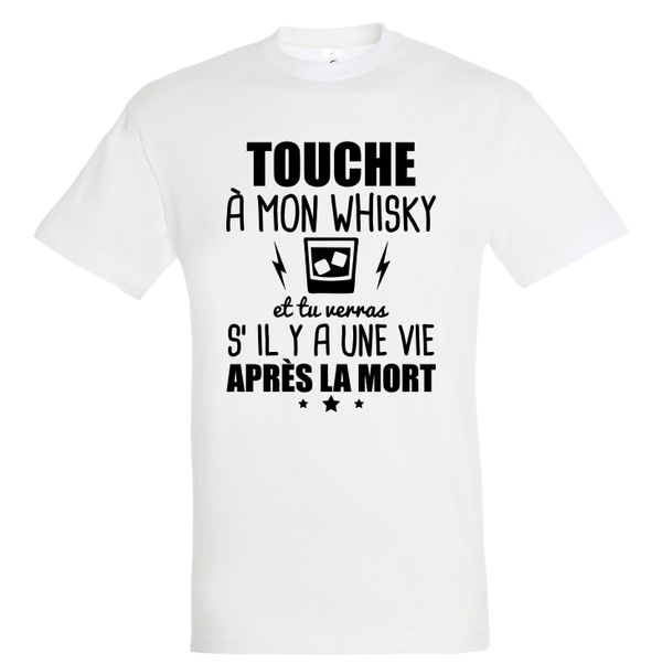 T-shirt - Touche à mon whisky