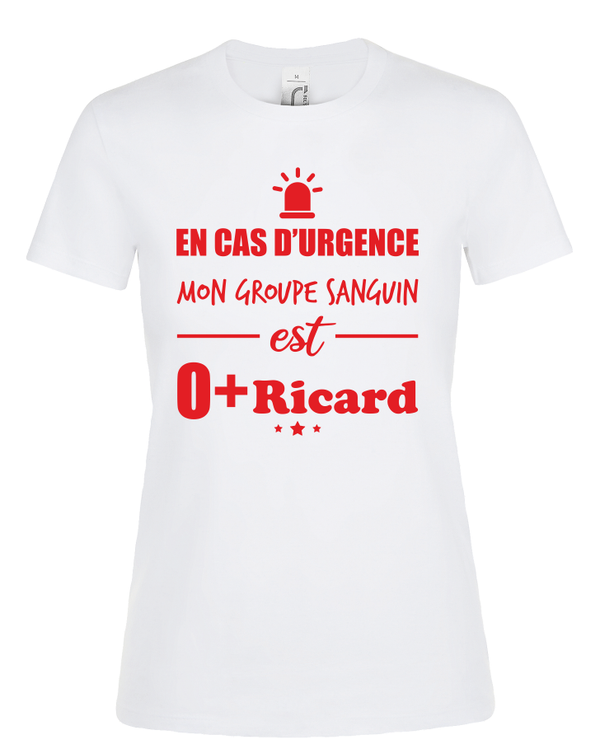 T-shirt Homme ou Femme - Mon groupe sanguin est O+Ricard