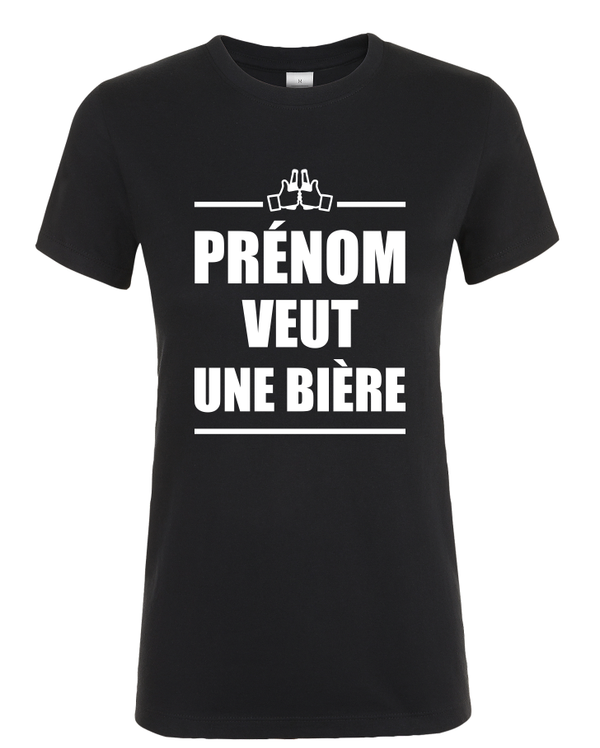 T-shirt Femme personnalisable - "Prénom" veut une bière