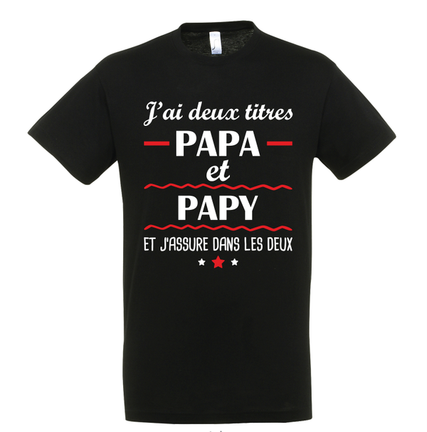T-shirt - J'ai deux titres (Papa et papy)