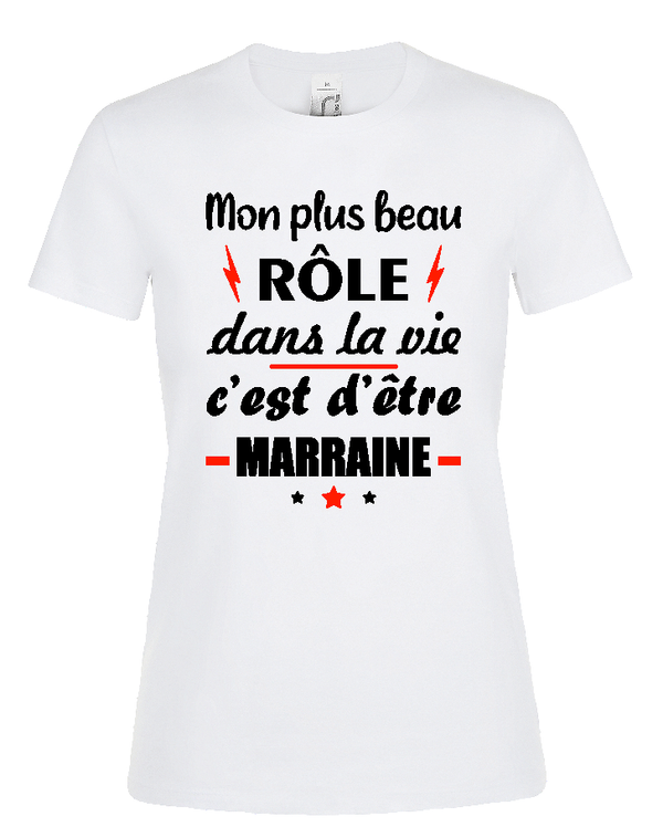 T-shirt Femme - Mon plus beau rôle (Marraine)