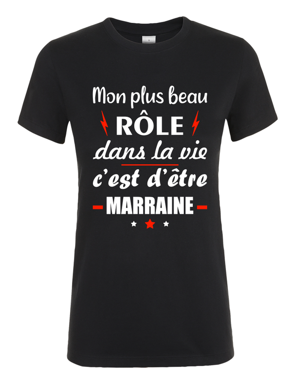 T-shirt Femme - Mon plus beau rôle (Marraine)