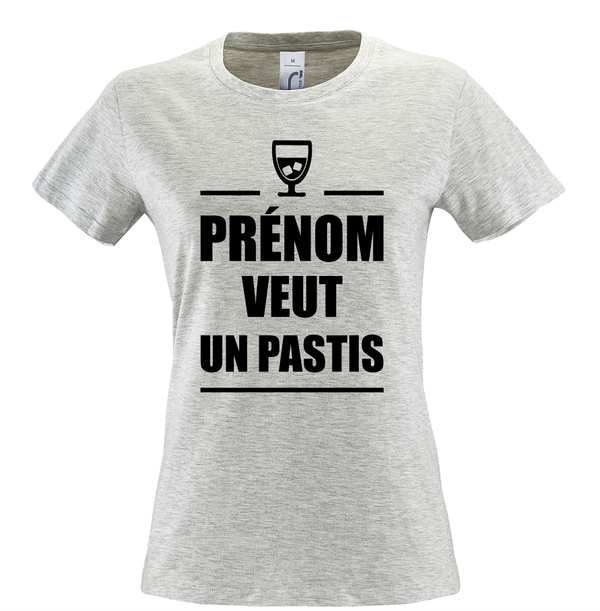 T-shirt Femme personnalisable - "Prénom" veut un pastis