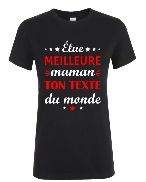 T-shirt Femme personnalisable - Élue meilleure maman